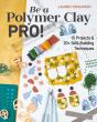 Be A Polymer Clay Pro! - Preview