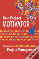 Be A Project Motivator