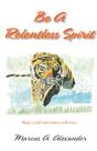 Be A Relentless Spirit - Preview