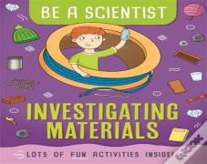 Be A Scientist: Investigating Materials