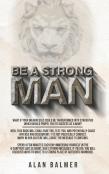 Be A Strong Man