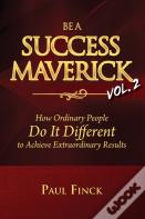 Be A Success Maverick Volume Two
