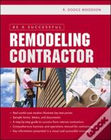 Be A Successful Remodeling Contractor
