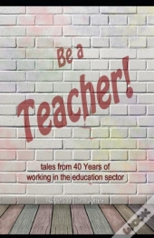 Be A Teacher!