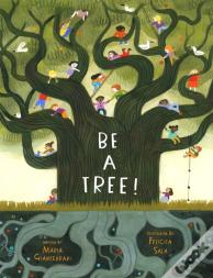 Be A Tree!