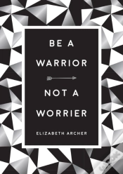 Capa do artigo Be A Warrior, Not A Worrier