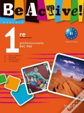 Be Active; Anglais ; 1ère Professionnelle Bac Pro ; A2/B1 ; Livre De L'Élève (Édition 2010)