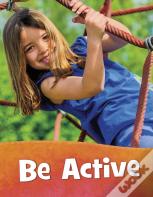 Be Active
