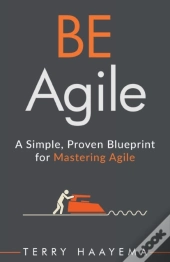 Be Agile