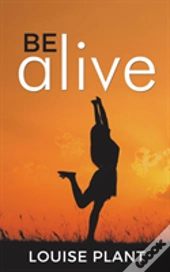 Be Alive