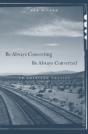 Be Always Converting, Be Always Converted - Preview