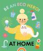 Be An Eco Hero!: At Home - Preview