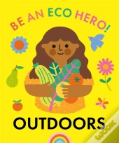 Be An Eco Hero!: Outdoors