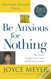 Capa do artigo Be Anxious For Nothing (Spiritual Growth Series)
