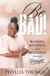 Capa do artigo Be Bad! Blessed, Anointed And Delivered Through Prayer