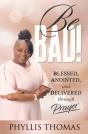 Be Bad! Blessed, Anointed And Delivered Through Prayer - Preview