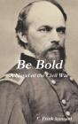 Be Bold - Preview