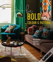 Be Bold With Colour And Pattern