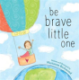 Be Brave Little One - Preview