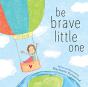 Be Brave Little One - Preview