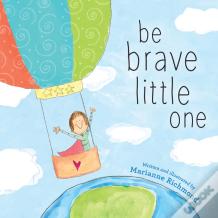 Be Brave Little One