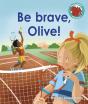 Be Brave, Olive! - Preview