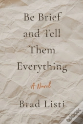 Be Brief And Tell Them Everything