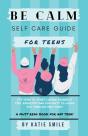 Be Calm Self Care Guide For Teens - Preview