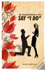 Capa do artigo Be Careful Before You Say "I Do"