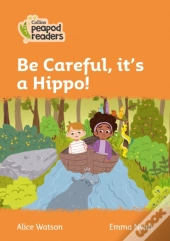 Be Careful, It'S A Hippo!
