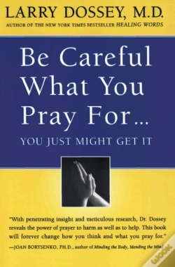 Capa do artigo Be Careful What You Pray For...: You Just Might Get It
