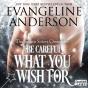 Be Careful What You Wish For - Preview