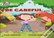 Be Carefulâ€¦