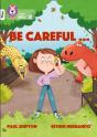 Be Carefulâ€¦ - Preview