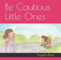Be Cautious Little Ones - Preview