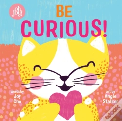 Capa do artigo Be Curious (An Oh Joy! Book)