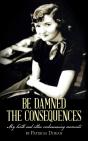 Be Damned The Consequences - Preview