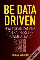 Be Data Driven