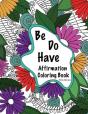 Be, Do, Have Affirmation Coloring Book - Preview