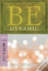 Be Dynamic ( Acts 1- 12 )