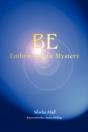 Be: Embracing The Mystery - Preview