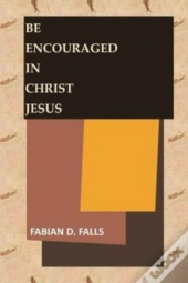 Be Encouraged In Christ Jesus