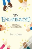 Be Encouraged