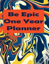 Be Epic One Year Planner