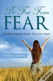 Be Free From Fear