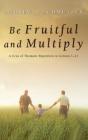 Be Fruitful And Multiply - Preview