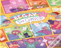 Be Gay, Do Comics