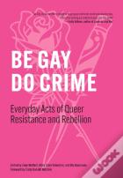 Be Gay, Do Crime