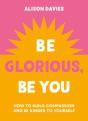 Be Glorious, Be You - Preview