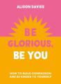 Be Glorious, Be You - Preview